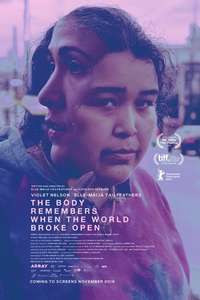The Body Remembers When the World Broke Open - Poster