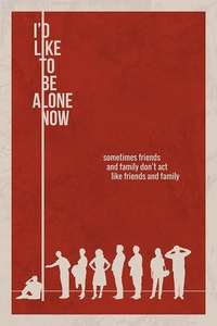 I'd Like to Be Alone Now - Poster