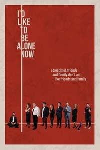 I'd Like to Be Alone Now - Poster