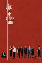 I'd Like to Be Alone Now