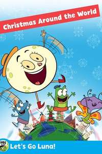 Let's Go Luna!: Luna's Christmas Around the World - Poster