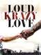 Loud Krazy Love