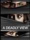 A Deadly View