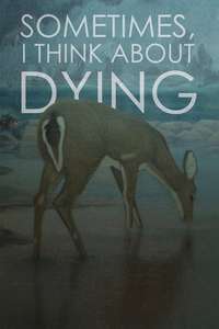 Sometimes  I Think About Dying - Poster
