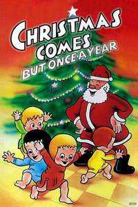 Christmas Comes but Once a Year - Poster
