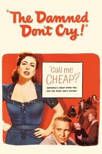 The Damned Don't Cry - Poster