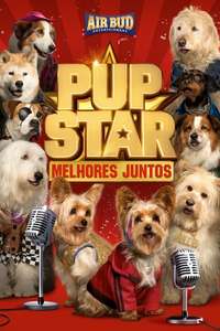 Pup Star: Better 2Gether - Poster