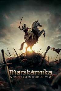 Manikarnika: The Queen of Jhansi - Poster