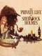 The Private Life of Sherlock Holmes