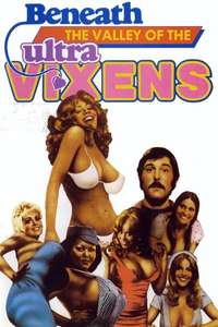 Beneath the Valley of the Ultra-Vixens - Poster