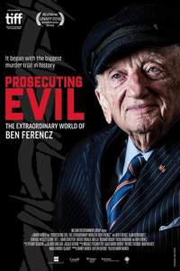 Prosecuting Evil: The Extraordinary World of Ben Ferencz - Poster
