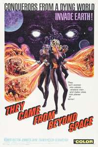 They Came from Beyond Space - Poster