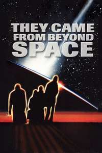 They Came from Beyond Space - Poster