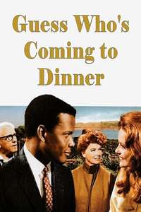 Guess Who's Coming to Dinner - Poster