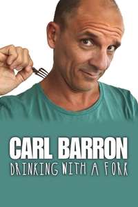 Carl Barron: Drinking with a Fork - Poster
