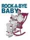 Rock-a-Bye Baby
