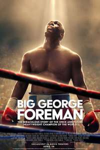 Big George Foreman: The Miraculous Story of the Once and Future Heavyweight Champion of the World - Poster