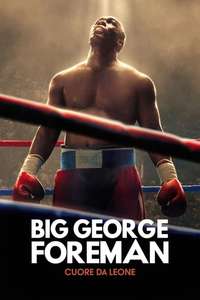 Big George Foreman: The Miraculous Story of the Once and Future Heavyweight Champion of the World - Poster