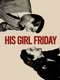His Girl Friday