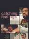 Catching Feelings