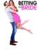Betting On The Bride