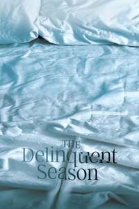 The Delinquent Season - Poster