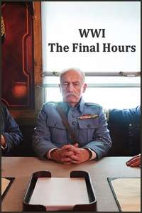 WWI: The Final Hours - Poster