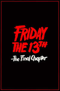 Friday the 13th: The Final Chapter - Poster