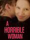 A Horrible Woman