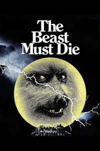 The Beast Must Die - Poster