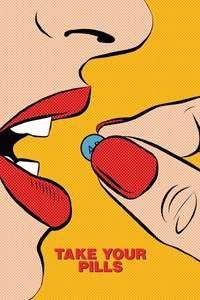 Take Your Pills - Poster