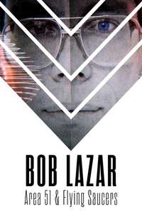 Bob Lazar - Poster