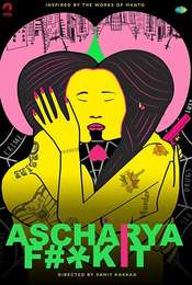 Ascharya Fuck It