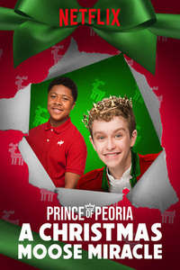 Prince of Peoria A Christmas Moose Miracle - Poster
