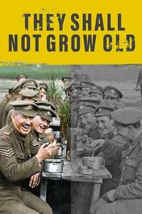 They Shall Not Grow Old - Poster