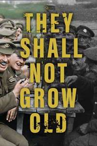 They Shall Not Grow Old - Poster