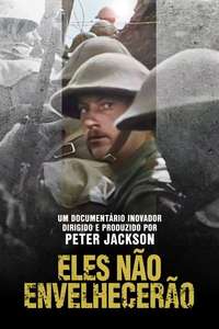 They Shall Not Grow Old - Poster