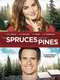 The Spruces and the Pines