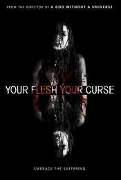 Your Flesh  Your Curse