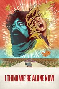 I Think We're Alone Now - Poster