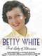 Betty White: First Lady of Television