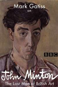 Mark Gatiss on John Minton: The Lost Man of British Art - Poster