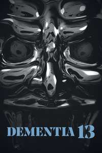 Dementia 13 - Poster