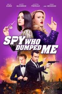 The Spy Who Dumped Me - Poster