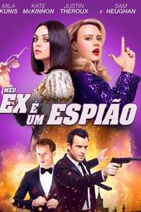 The Spy Who Dumped Me - Poster