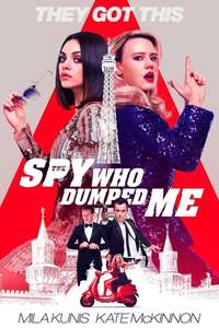 The Spy Who Dumped Me - Poster