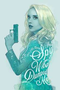 The Spy Who Dumped Me - Poster