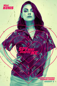 The Spy Who Dumped Me - Poster