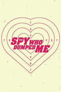 The Spy Who Dumped Me - Poster