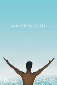 Everything Is Free - Poster